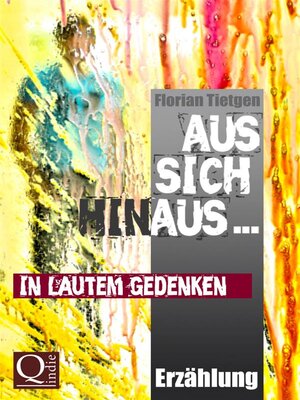 cover image of Aus sich hinaus ... In lautem Gedenken